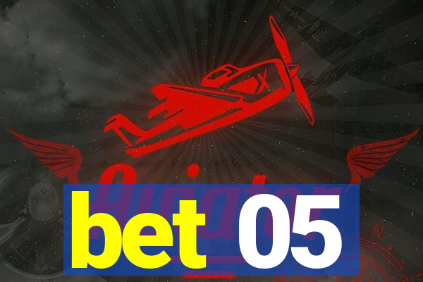 bet 05